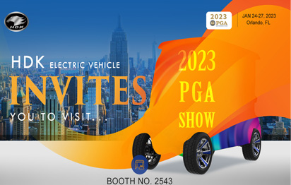 HDK ELECTRIC VEHICLE INVITES YOU TO VISIT 2023 PGA SHOW At Booth #2543 IN ORLANDO