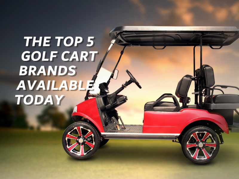 The Top 5 Golf Cart Brands Available Today