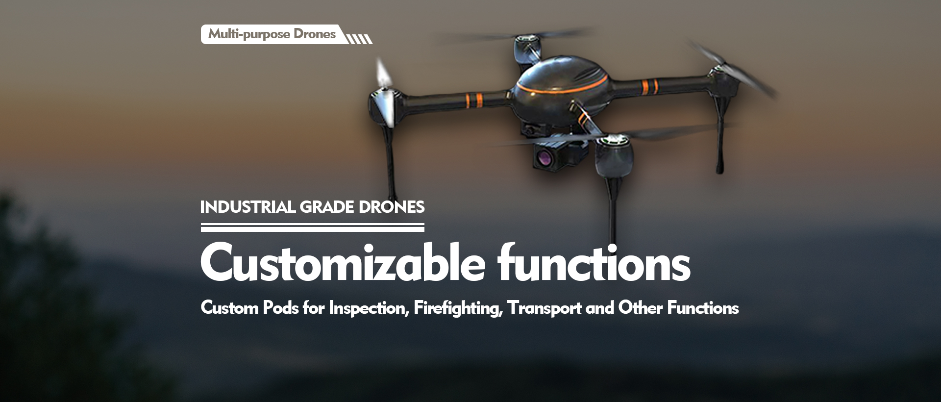Industrial grade drones