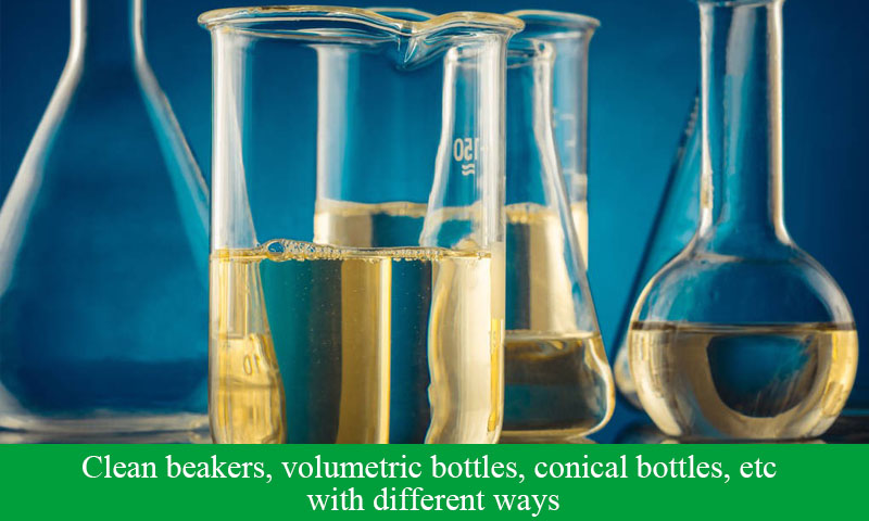 Clean beakers, volumetric bottles, conical bottles, etc with different ways