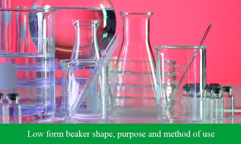 Low form beaker shape, purpose and method of use
