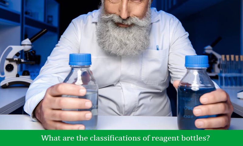 What are the classifications of reagent bottles?