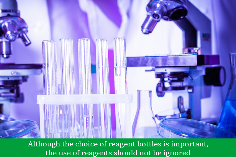Although the choice of reagent bottles is important, the use of reagents should not be ignored
