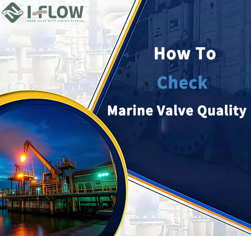 How To Check Marine Valve Quality