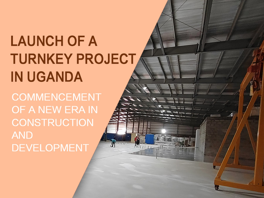 Launch of a Turnkey Project in Uganda: Commencement of a New Era in Construction and Development