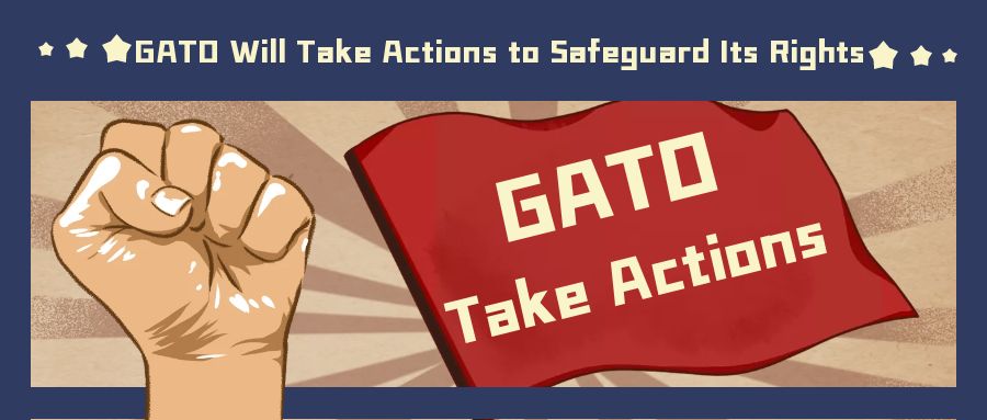 GATO Will Take Actions to Safeguard Its Rights