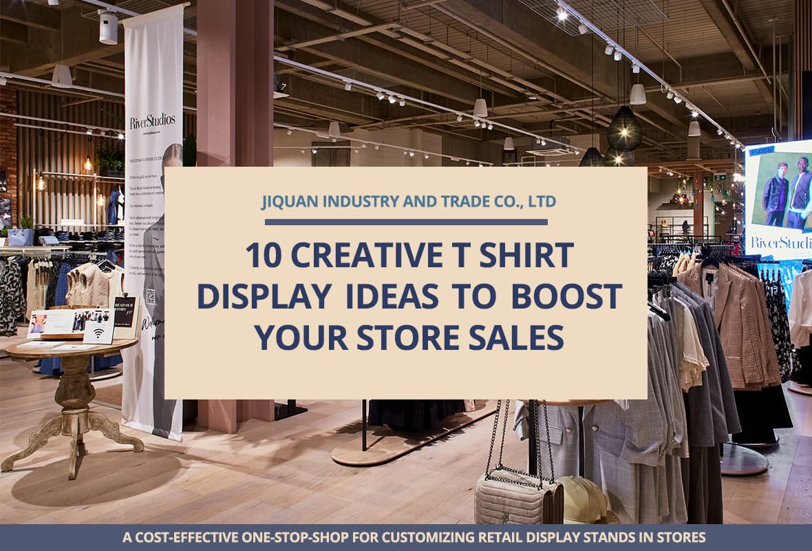 10 Creative T Shirt Display Ideas to Boost Your Store Sales