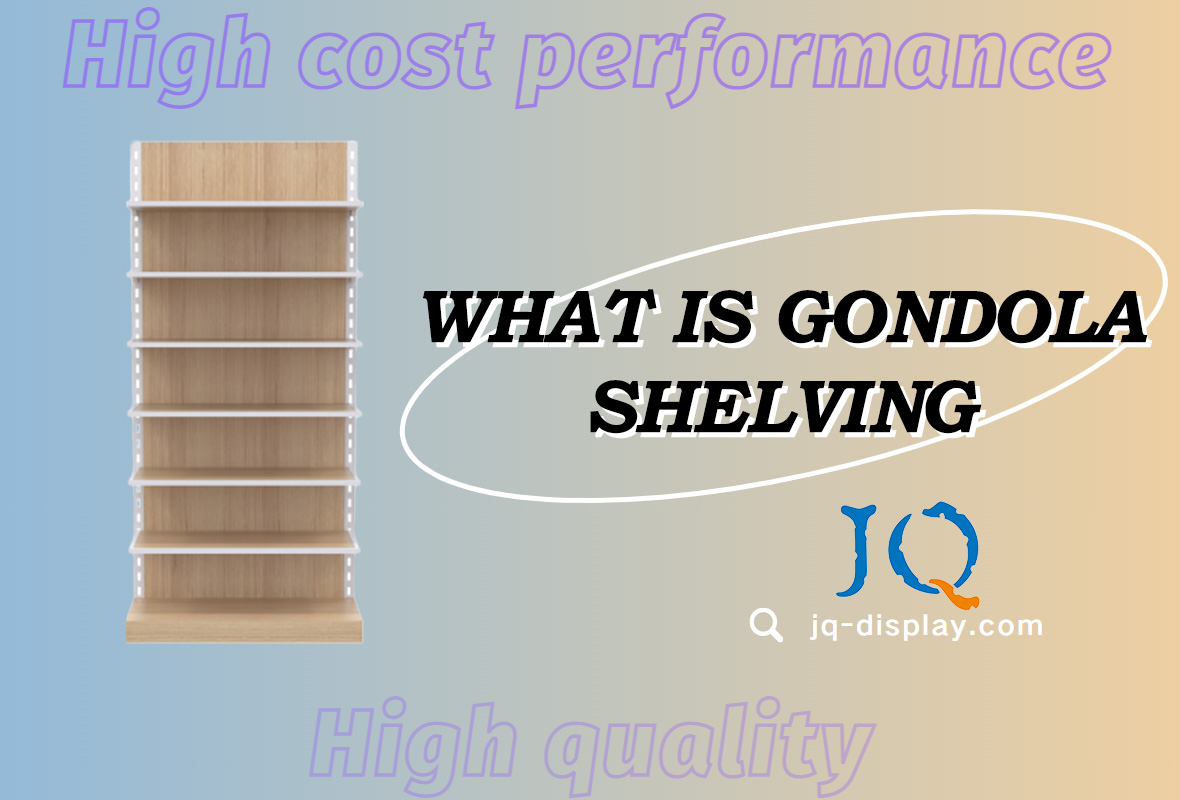 Gondola Shelving: The Ultimate Guide for Efficient Retail Display
