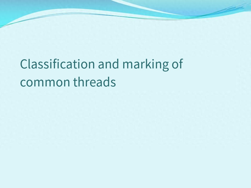 Classification and marking of common threads