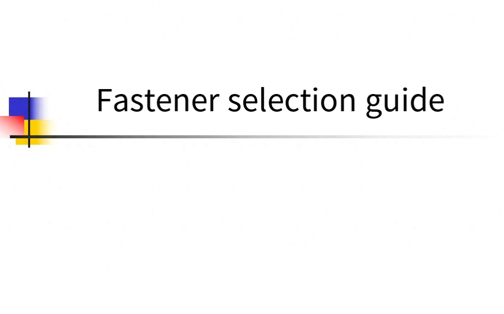 Fastener selection guide