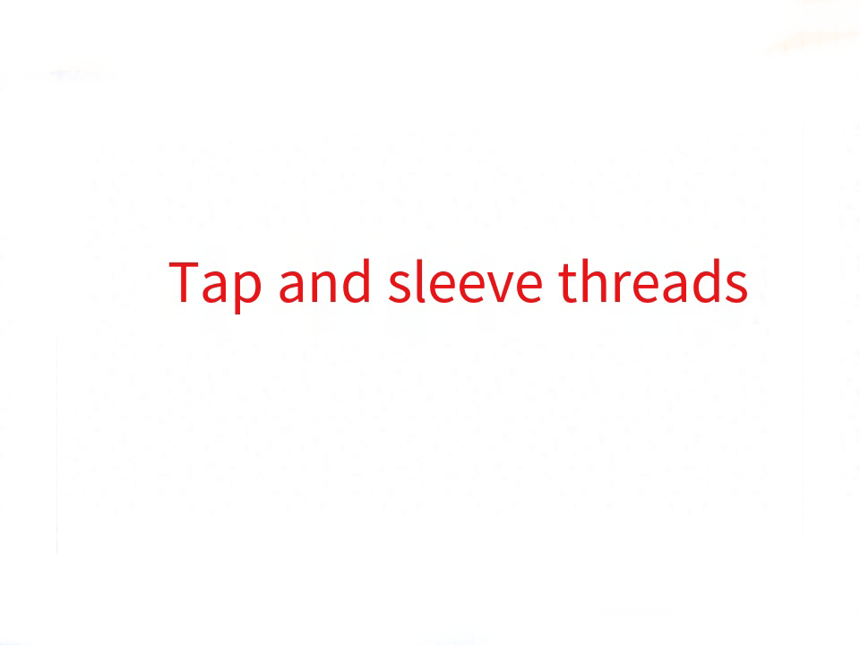 Thread tapping and threading process