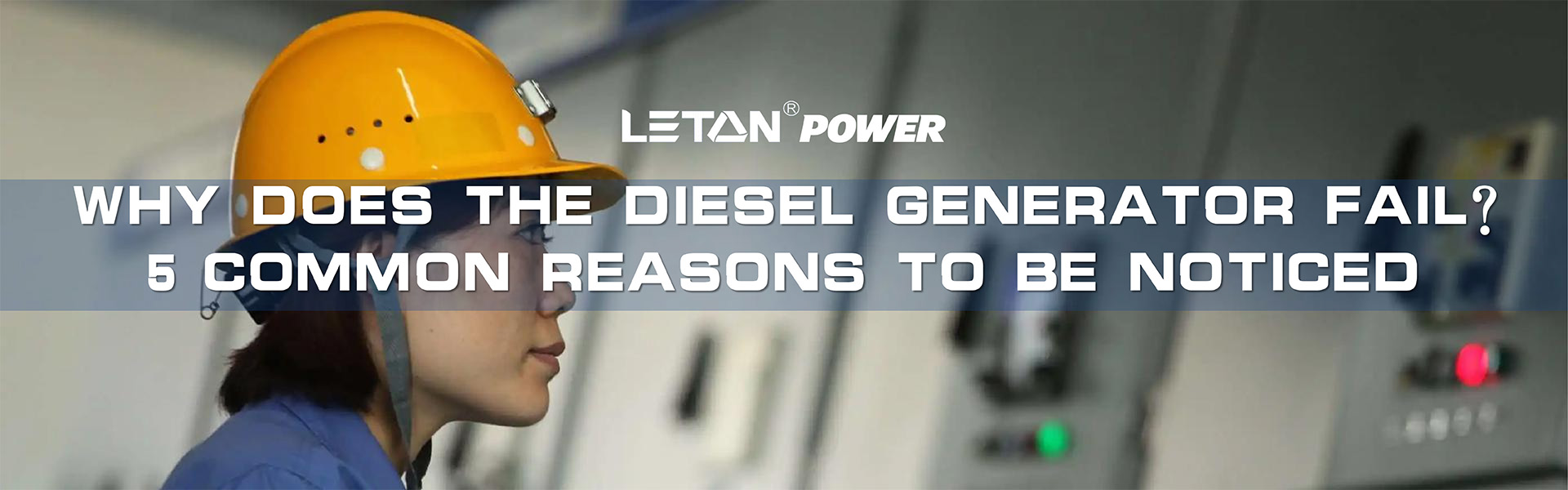 Why does the diesel generator fail? 5 Common Reasons to Be Noticed