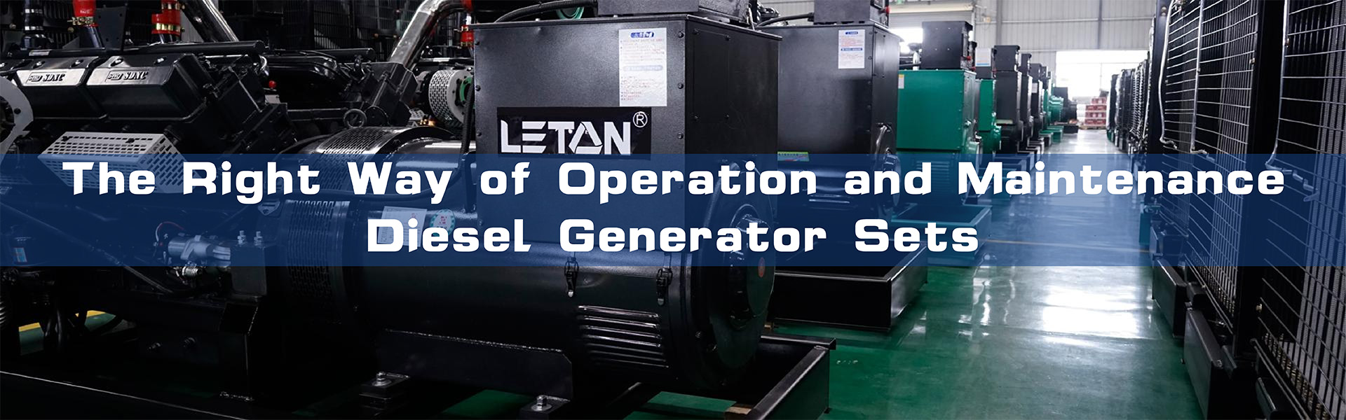 The Right Way of Operation and Maintenance of Diesel Generator Sets