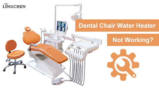 Troubleshooting a Non-Heating Dental Chair Water Heater: A Step-by-Step Guide