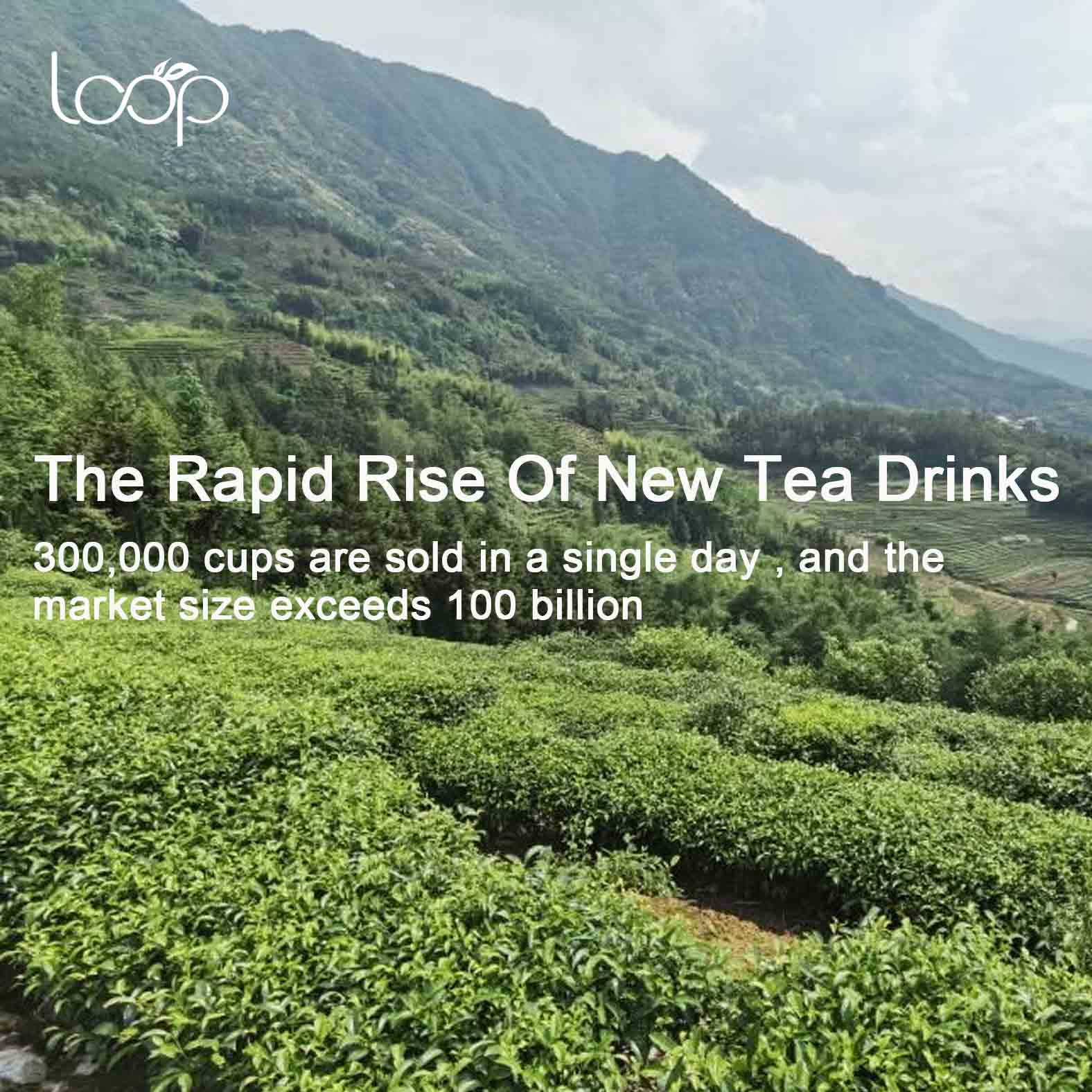 The rapid rise of new tea drinks