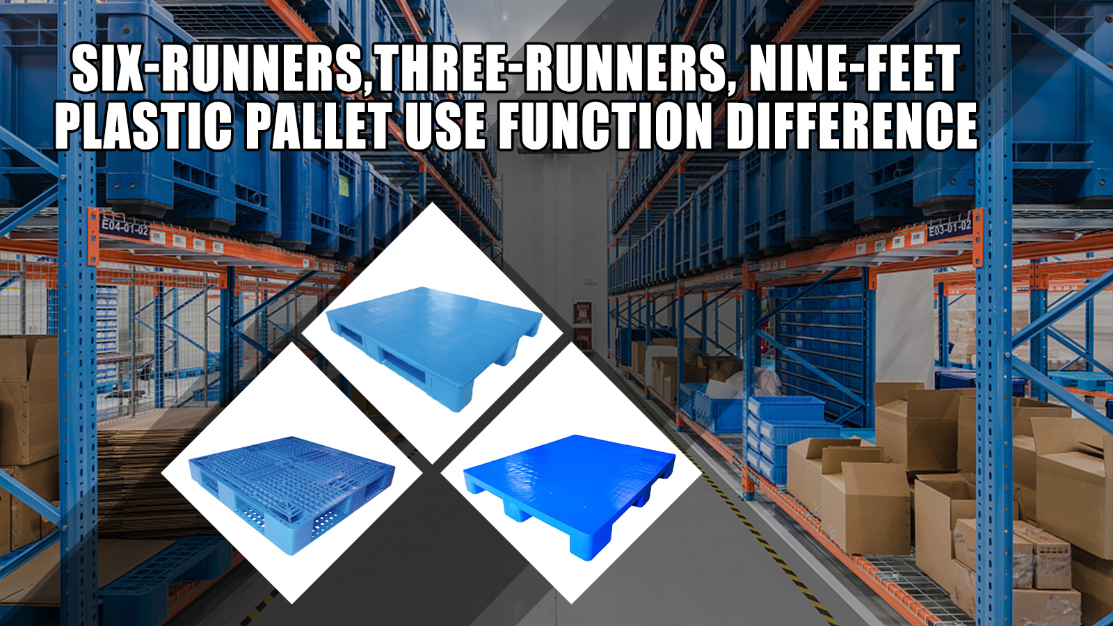 Six-runners,three-runners, nine-feet plastic pallet use function difference
