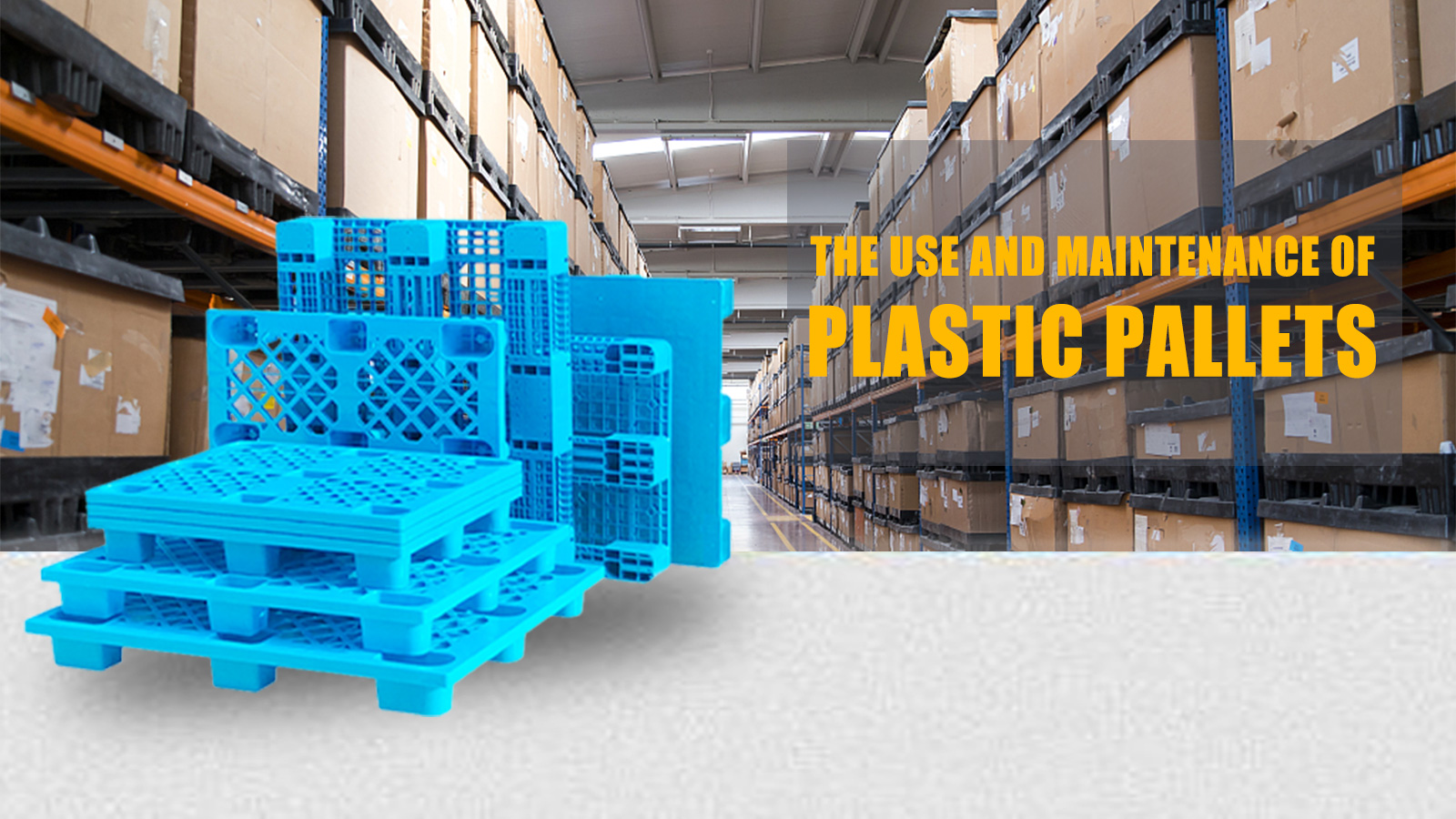 The use and maintenance of plastic pallets