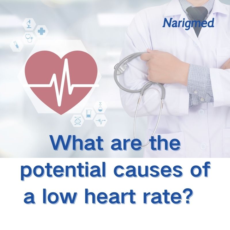 What are the potential causes of a low heart rate?