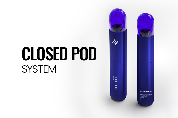 Closed Pod System