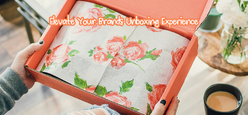 Elevate Your Brands Unboxing Experience
