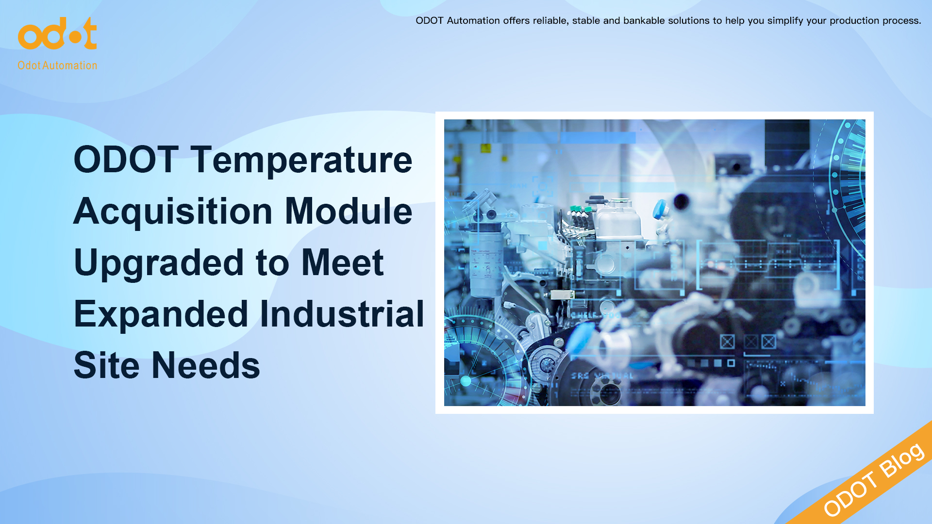 Η μονάδα ODOT Temperature Acquisition αναβαθμίστηκε για να καλύψει τις ανάγκες διευρυμένης βιομηχανικής τοποθεσίας