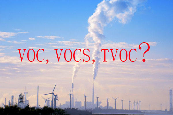 What are VOC、VOCs and TVOC?