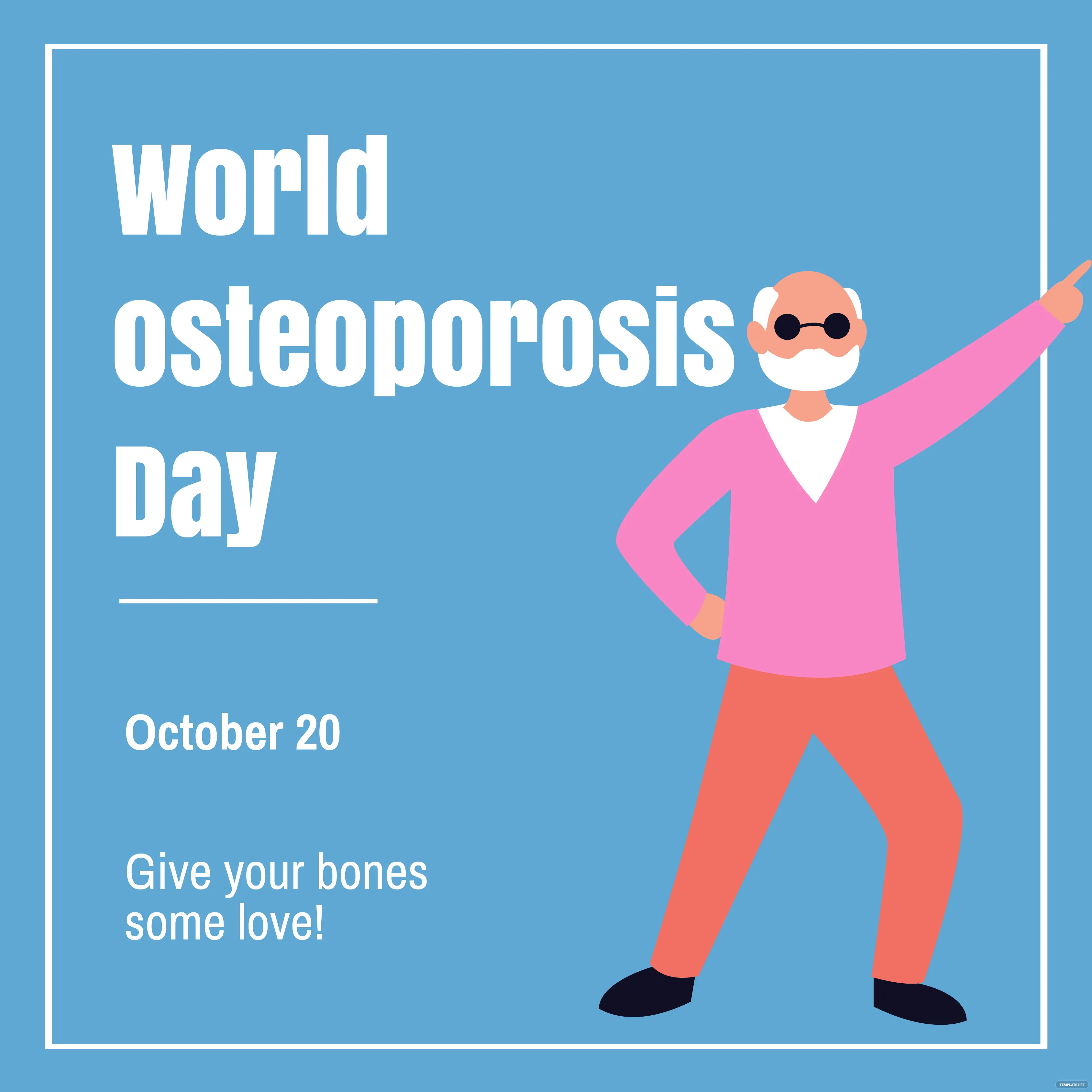 World Osteoporosis Day — October 20