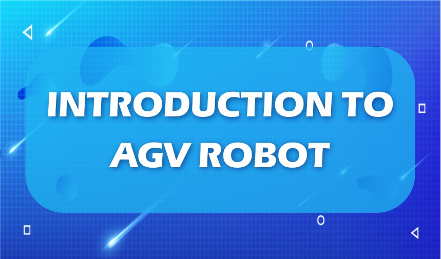 Introduction to AGV Robot
