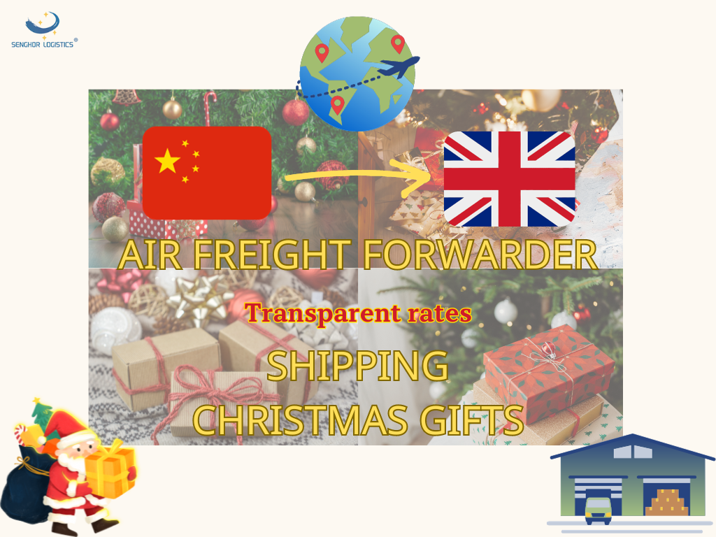 Air freight forwarder transparent rates logistics service shipping Christmas gifts from China to UK by Senghor Logistics