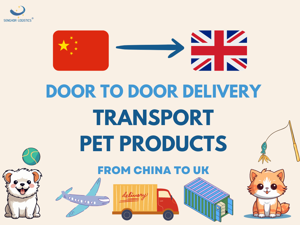 1 Door to door delivery freight rates transport pet products from China to UK by Senghor Logistics