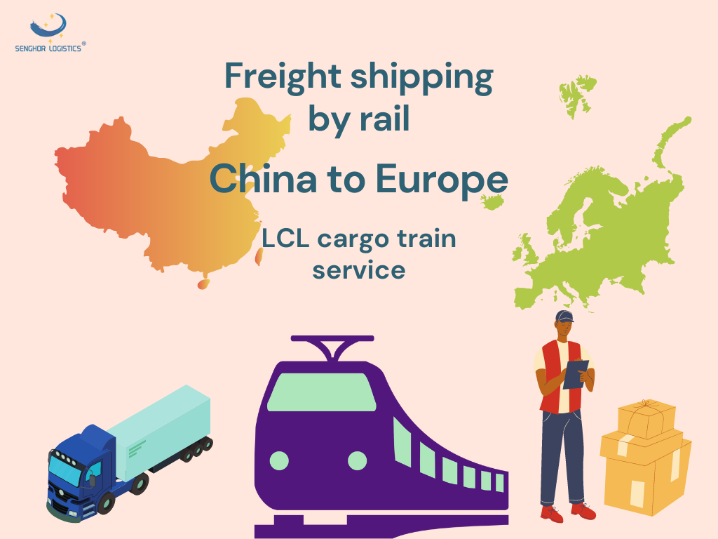 Freight shipping by rail from China to Europe LCL cargo train service by Senghor Logistics