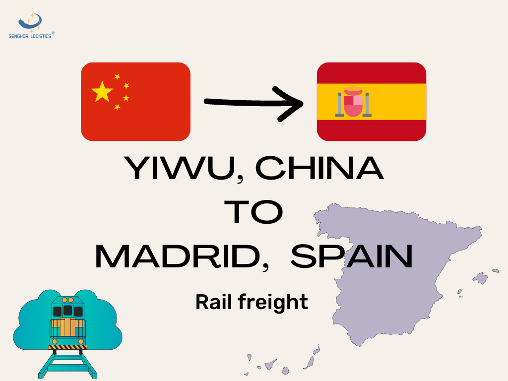 Shipping from Yiwu, China to Madrid, Spain rail freight forwarding by Senghor Logistics