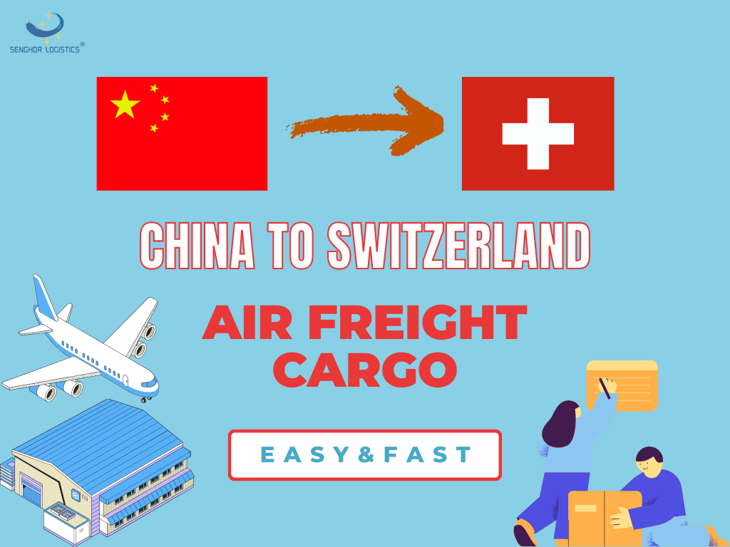 Shipping to Switzerland from China agent air freight cargo easy and fast by Senghor Logistics