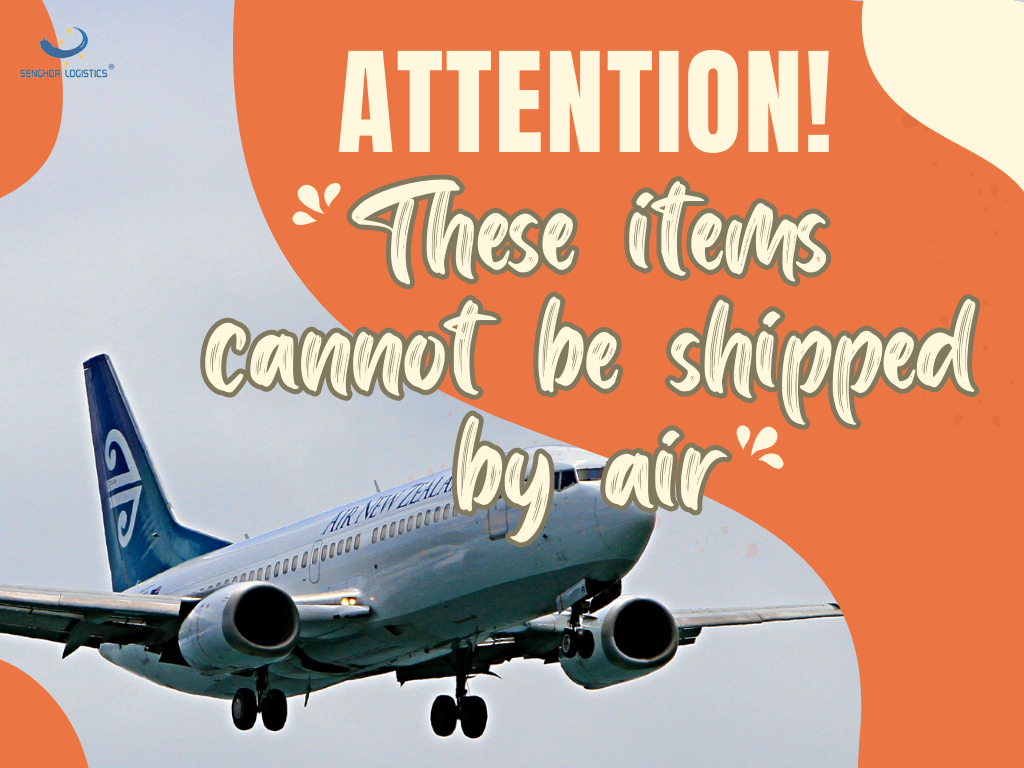 Attention: These items cannot be shipped by air (what are the restricted and prohibited products for air shipment)