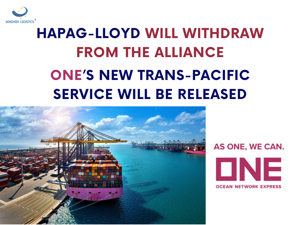 Hapag-Lloyd will withdraw from THE Alliance, and ONE’s new trans-Pacific service will be released