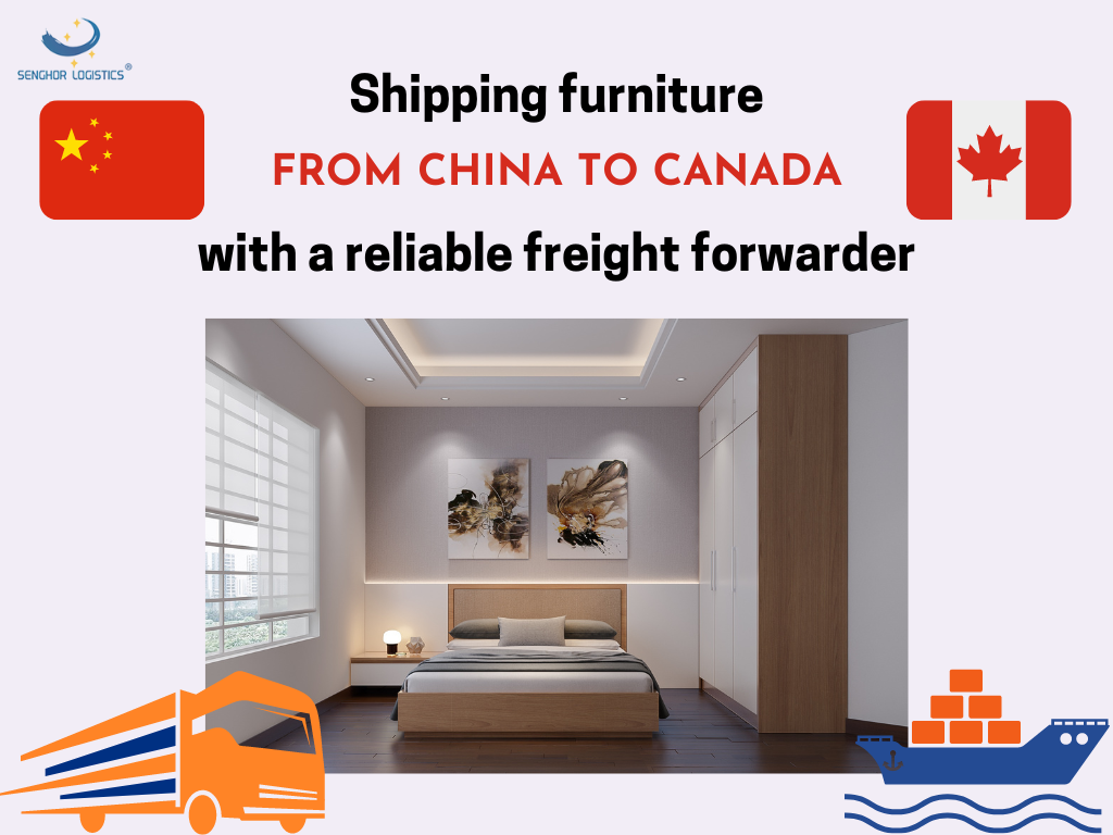 Shipping furniture from China to Canada with a reliable freight forwarder by Senghor Logistics
