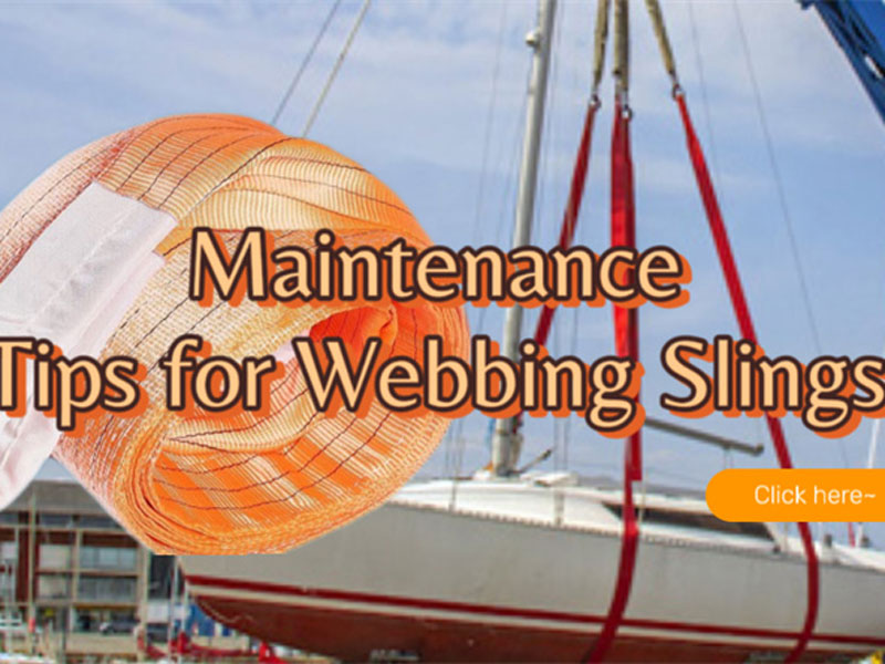 Maintenance Tips for Webbing Slings