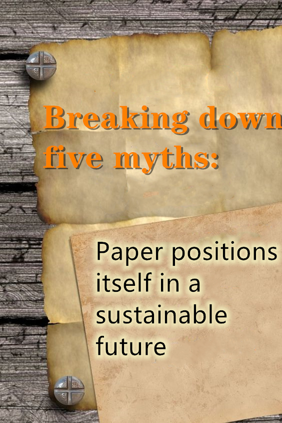 Breaking down five myths: Paper positions itself in a sustainable future