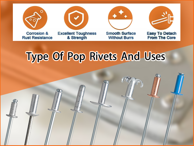 Types of Pop Rivet and Application Clear Guide