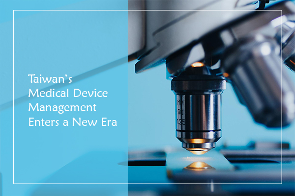 Taiwan’s Medical Device Management Enters a New Era