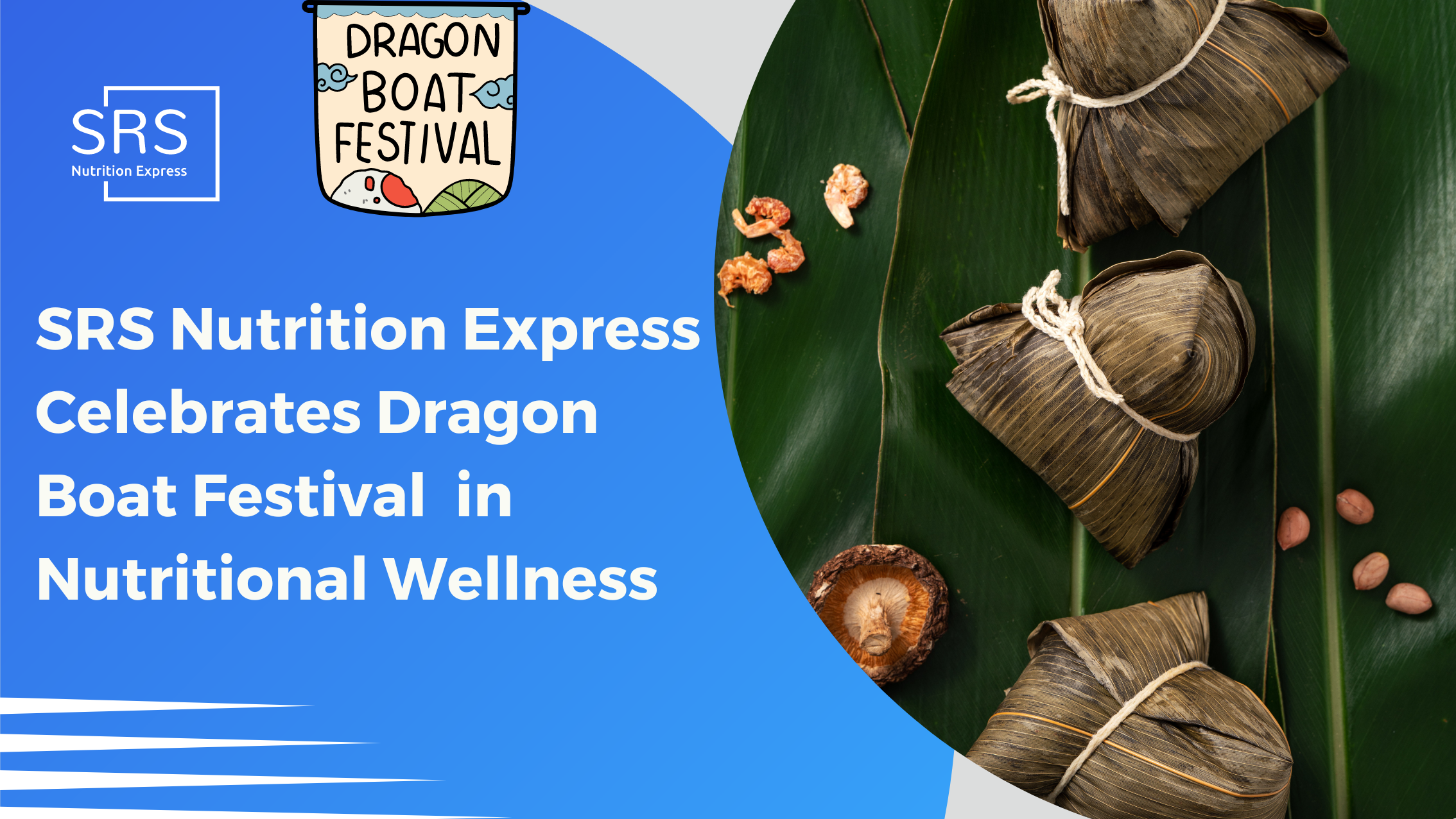 SRS Nutrition Express Celebrates Dragon Boat Festival with a Nod to Tradition and a Leap Forward in Nutritional Wellness