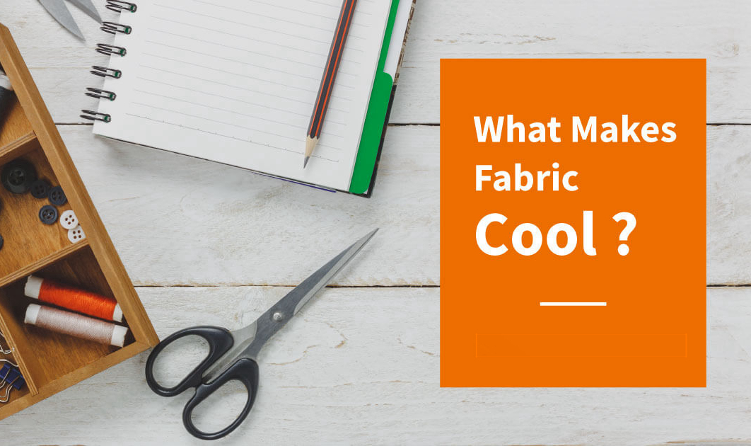 What Makes Fabric Cool?