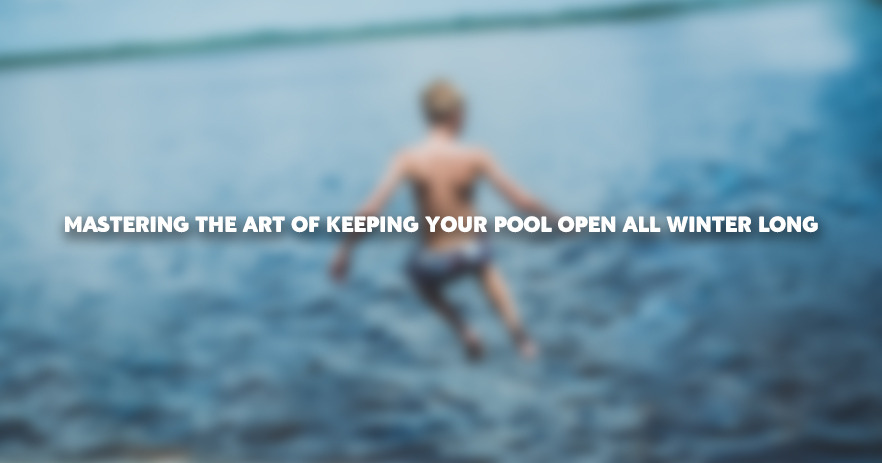 Opanuj sztukę utrzymywania basenu otwartego przez całą zimę