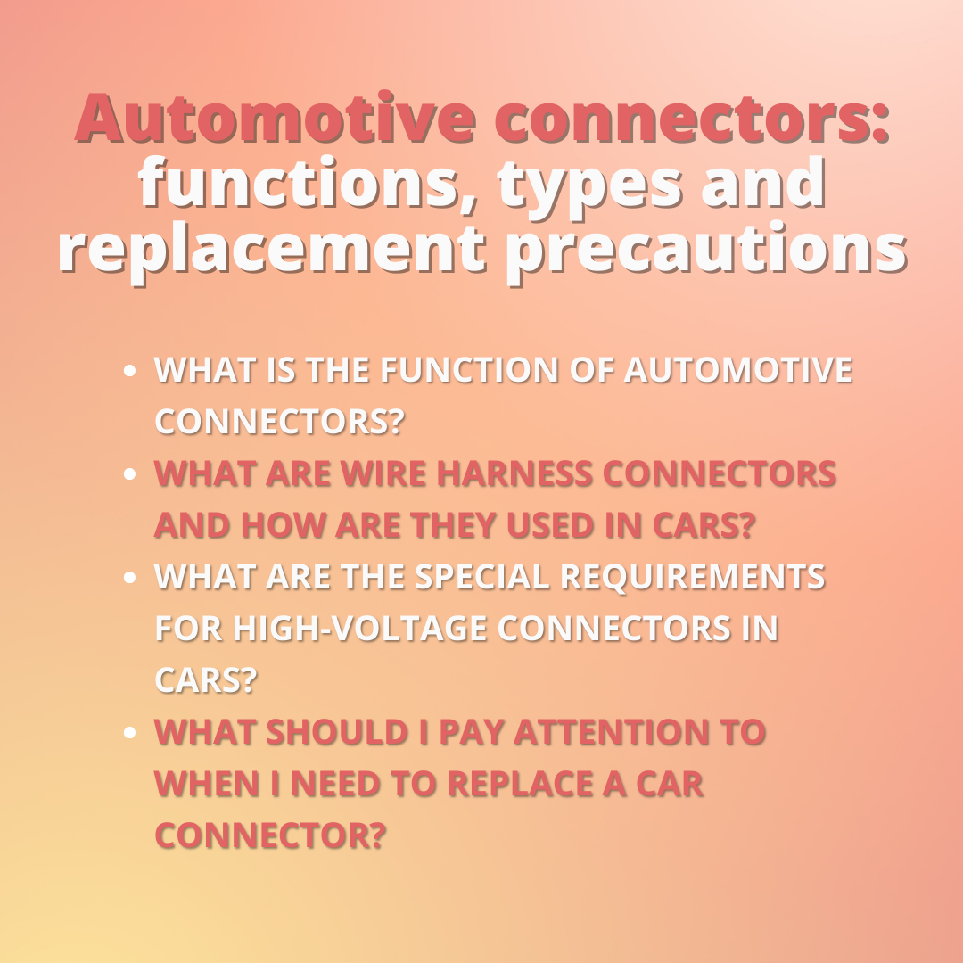 Automotive connectors: functions, types and replacement precautions