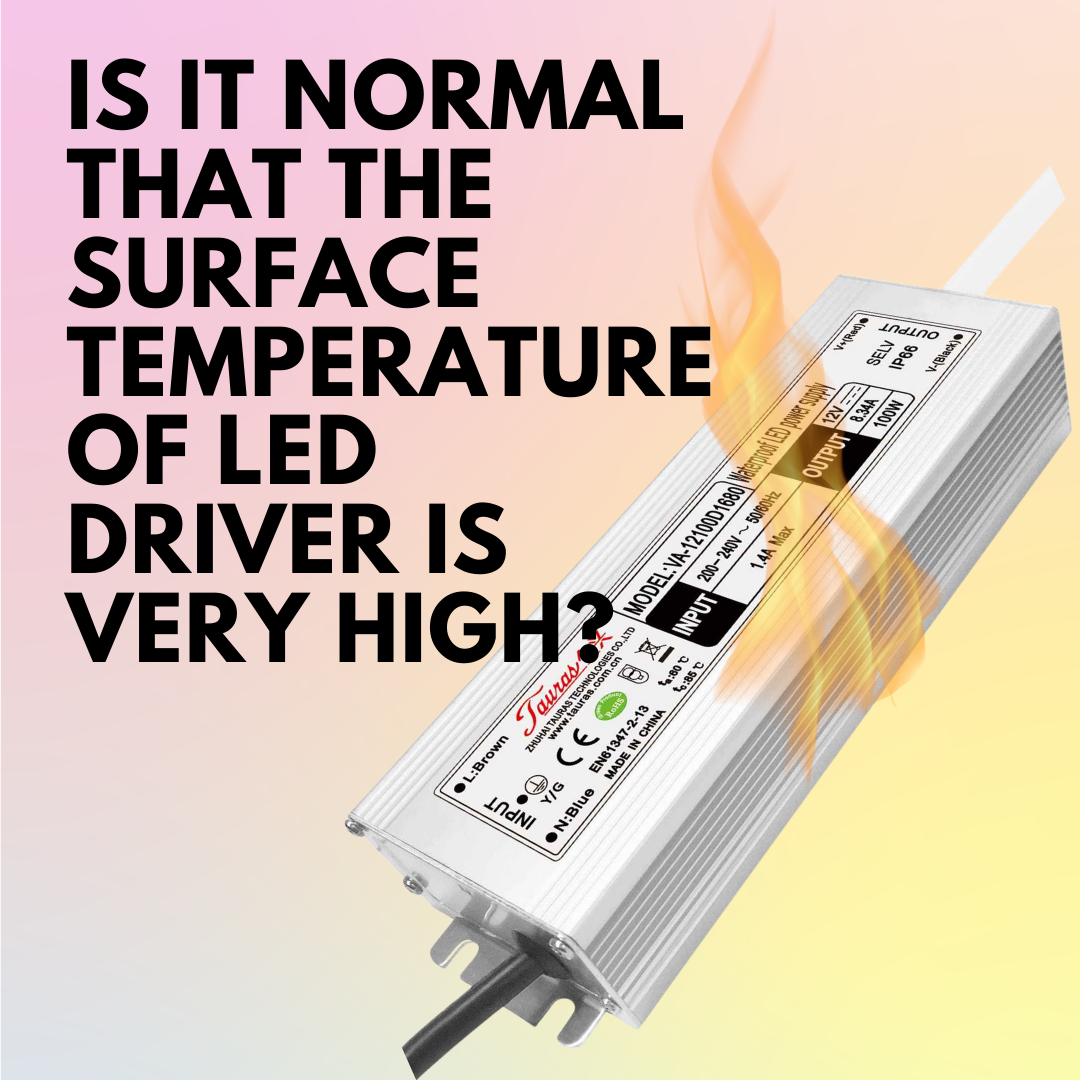 Is it normal that the surface temperature of led driver is very high?
