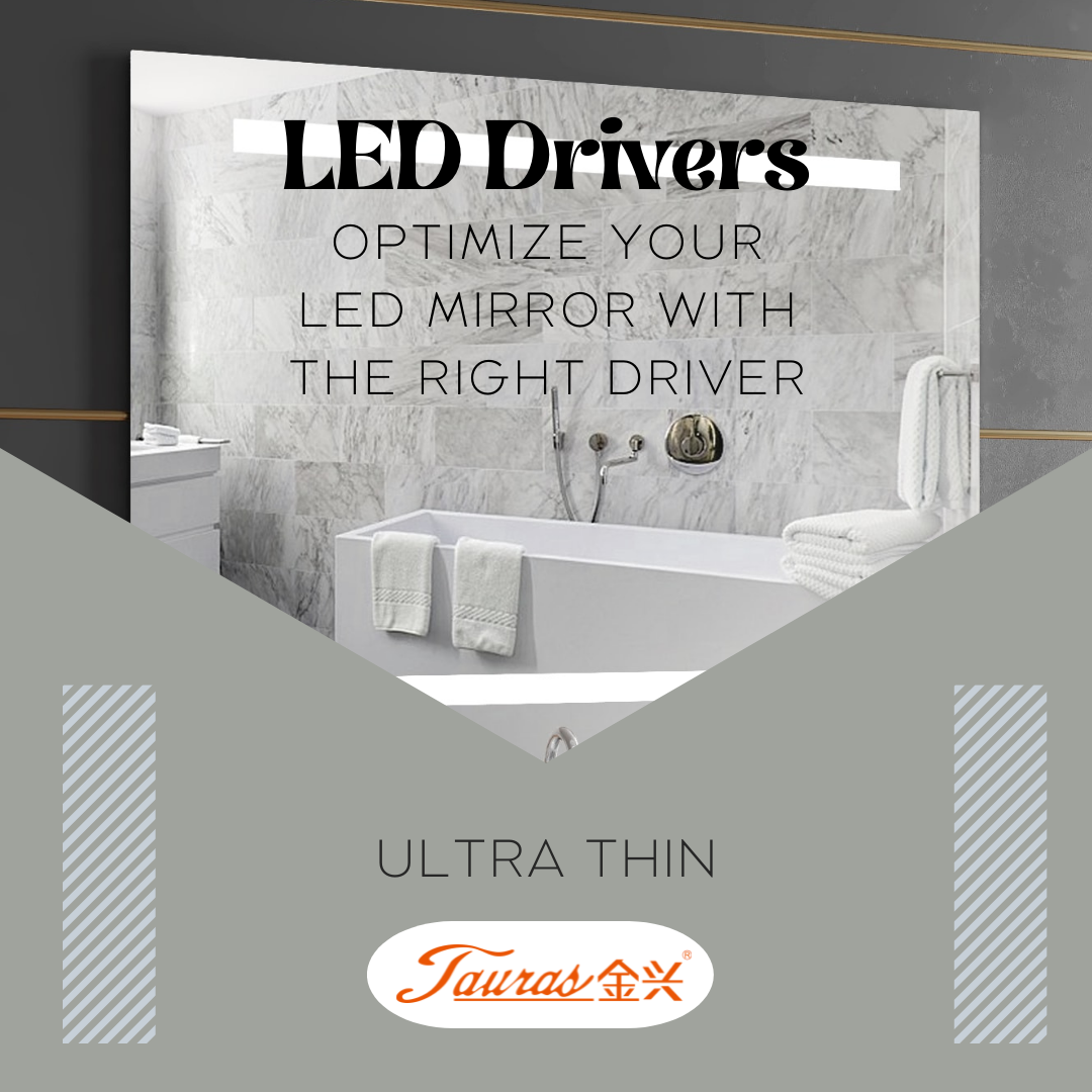 Tauras LED Drivers—Optimize your LED Mirror with the right driver