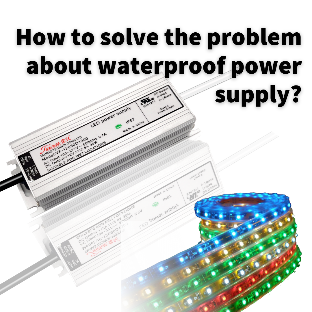 How to solve the problem about waterproof power supply?