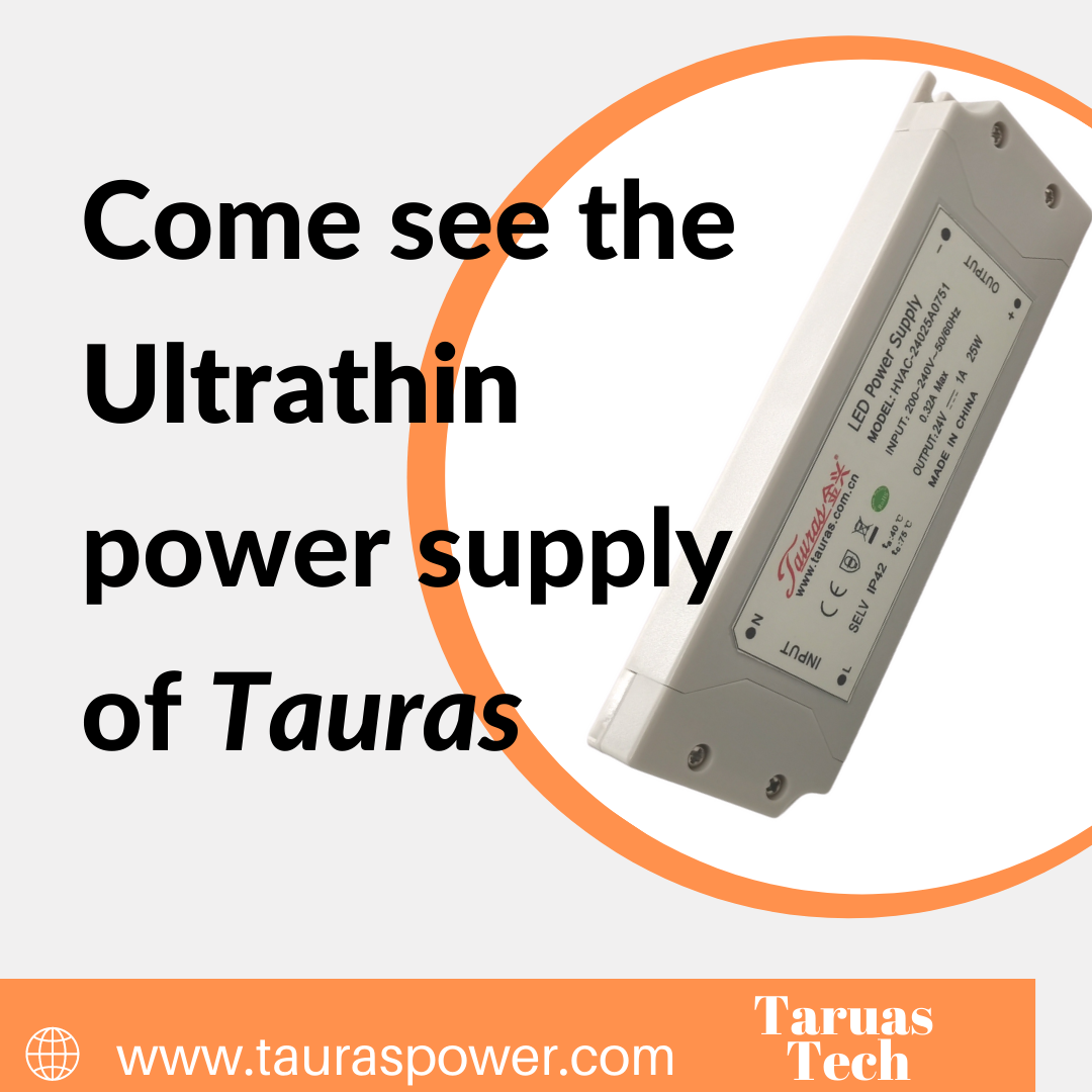 Come see the Ultrathin led power supply of Tauras