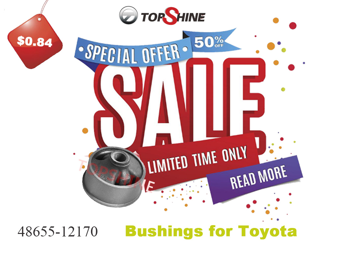 【Preferential Products】48655-12170 Control Arm Bushing for toyota