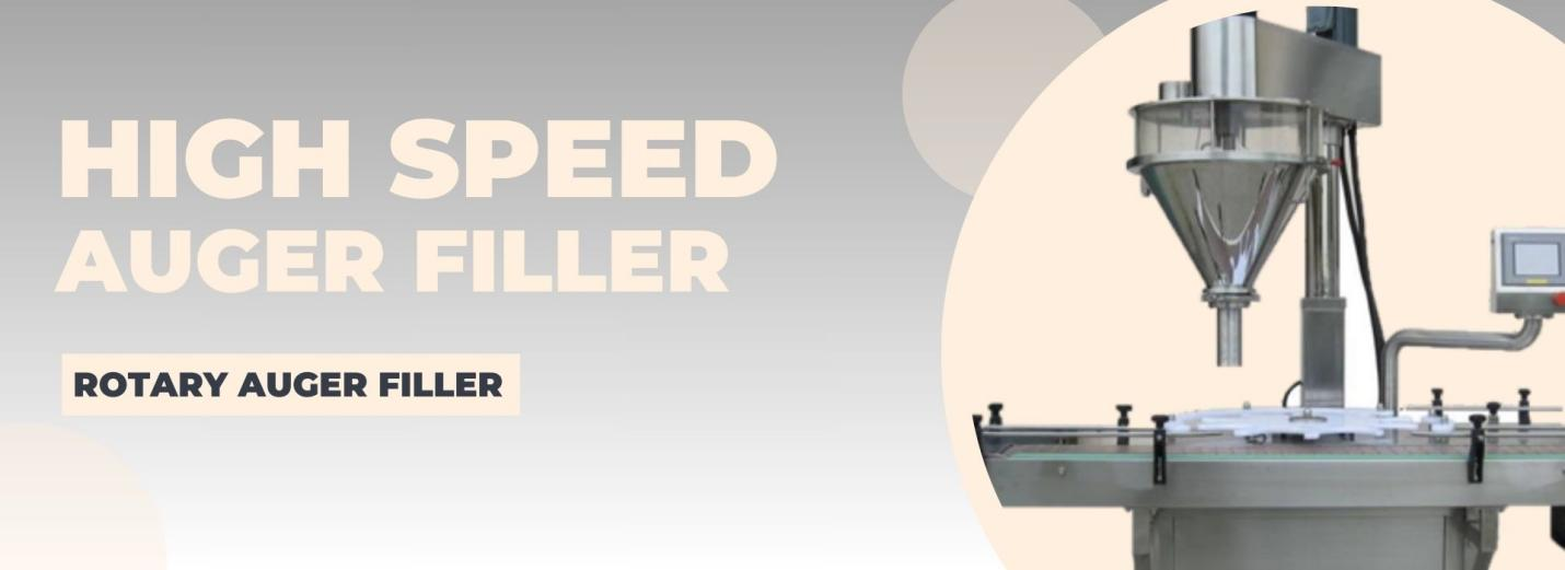 Which type of auger filling is the fastest? High-speed filling machine explained